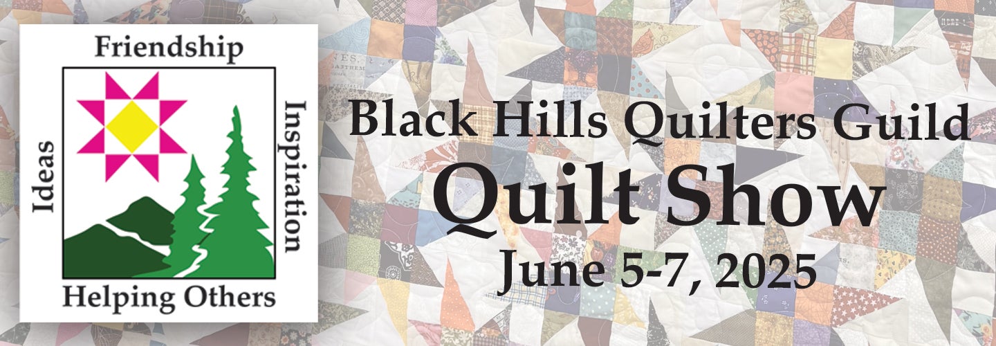 2025 Black Hills Quilters Guild Quilt Show