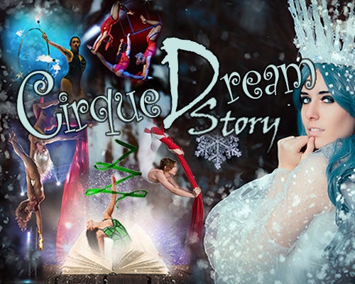 More Info for Cirque Dream Story 2021