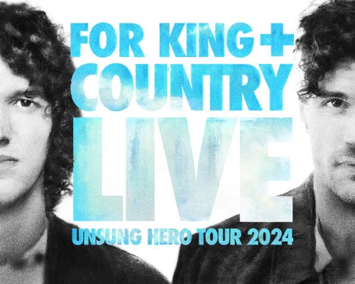 More Info for for KING + COUNTRY LIVE